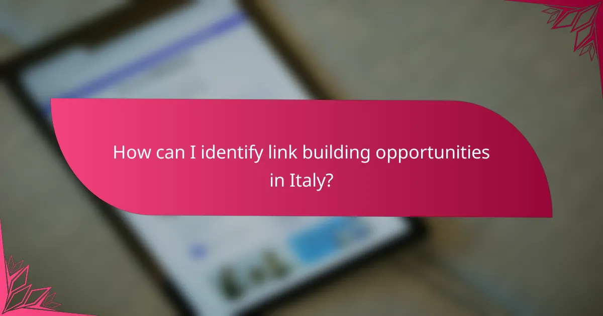 How can I identify link building opportunities in Italy?