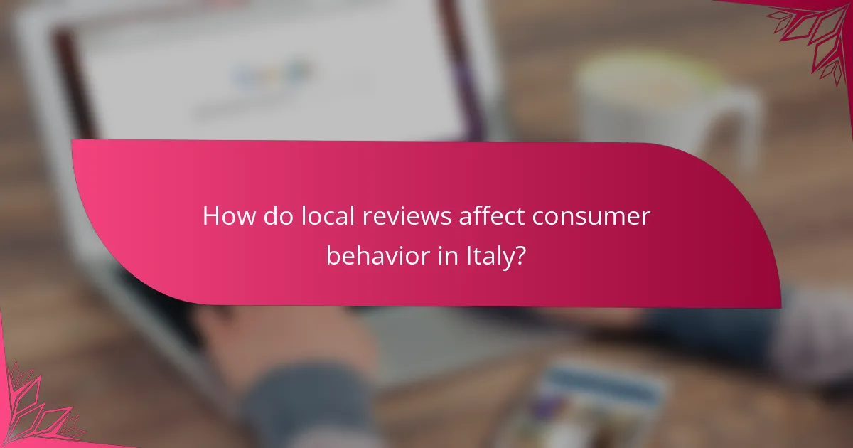 How do local reviews affect consumer behavior in Italy?