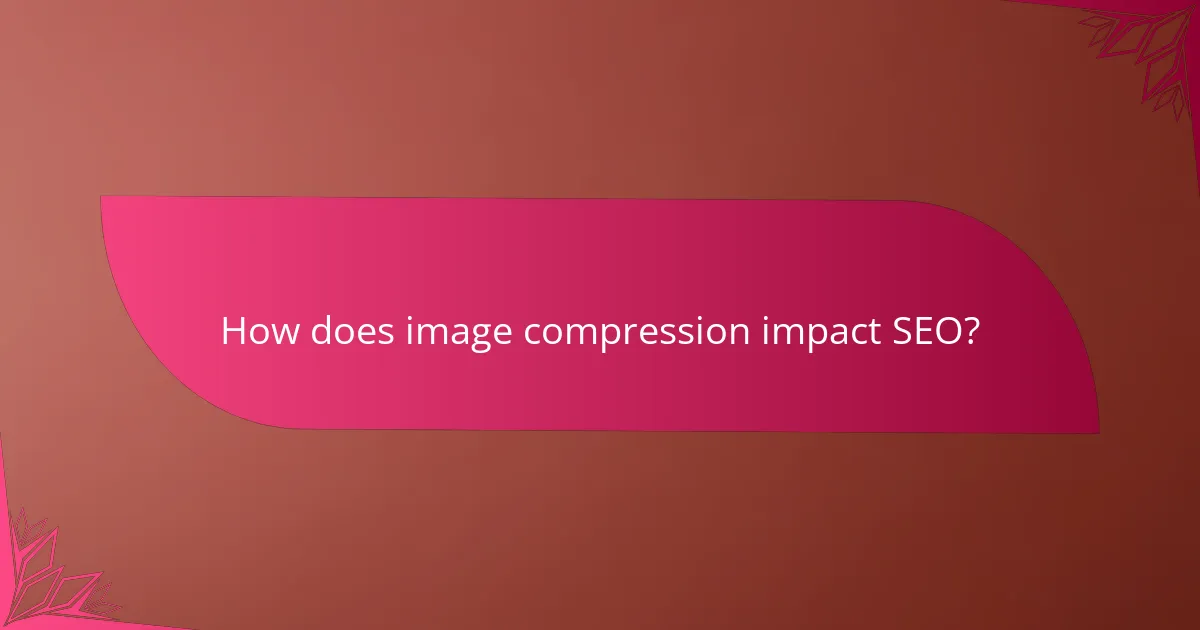 How does image compression impact SEO?