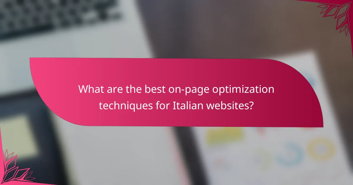 What are the best on-page optimization techniques for Italian websites?
