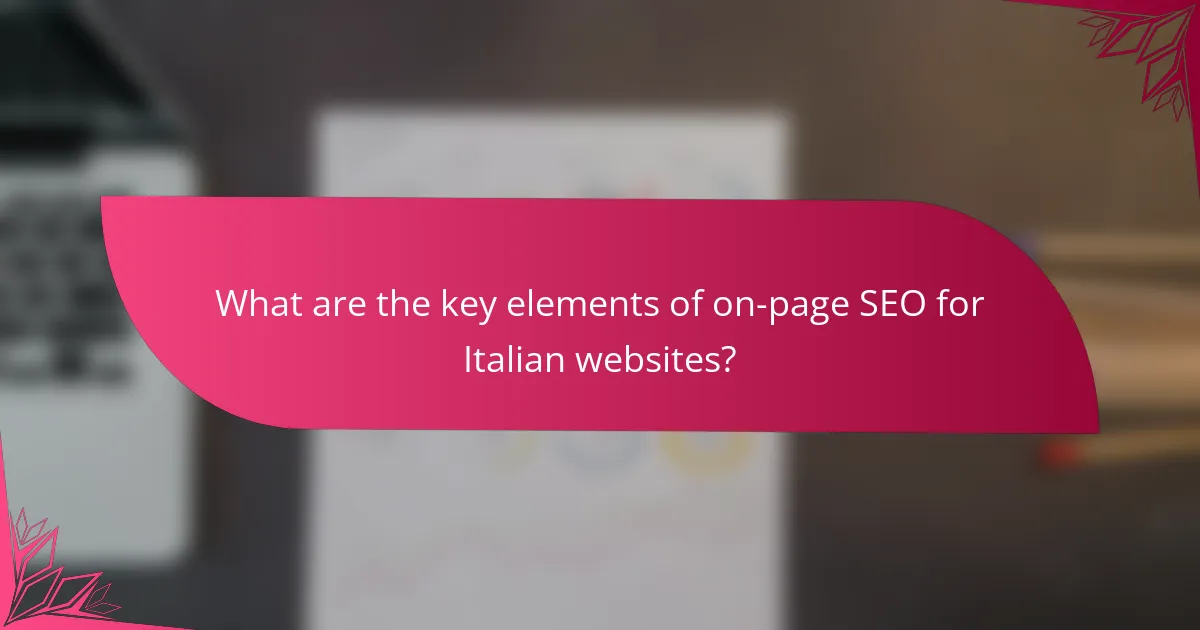 What are the key elements of on-page SEO for Italian websites?