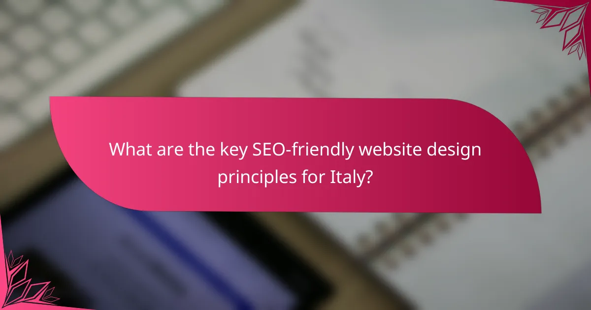 What are the key SEO-friendly website design principles for Italy?